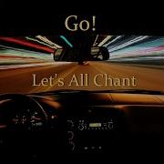 Go Lets All Chant Move Your Body Club Chant Mix