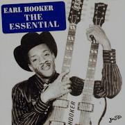 Earl Hooker How Long Can This Go On