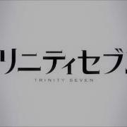 Trinity Seven Opening Full Seven Doors