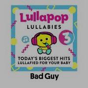 Bad Guy Lullapop