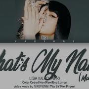 Lisa What S My Name Lyrics Vaeyung