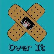 Over It Feat Lullabyboy Killing Art