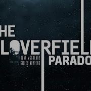 Cloverfield Paradox Original Mix Dukeadam