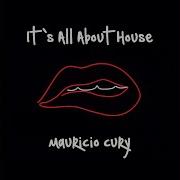 It S All About House Mauricio Cury