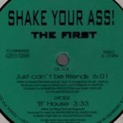 Shake Your Ass Just Can T Be Friends