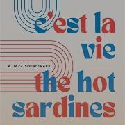 The Hot Sardines Swing Of The Hip