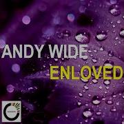 Andy Wide Enloved