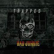 Bad Junkie Trapped