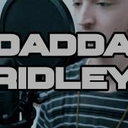 Reflect On My Reflection Dadda Ridley