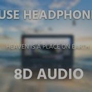 Creamy Heaven Is A Place On Earth 8D Audio