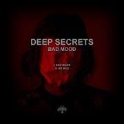 Deep Secrets Bad Mood