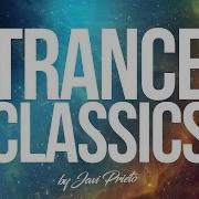 Trance Classics Mix Anthems 2001 2003 Javi Prieto