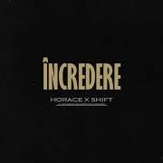 Incredere Horace Shift