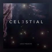 Celestial Luca Franciny Слушать