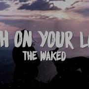 High On Your Love Feat Nora Andersson The Waked