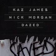 Kaz James Dazed