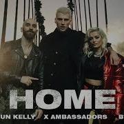 Home Machine Gun Kelly X Ambassadors Bebe Rexha