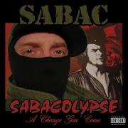 Sabac A Change Gon Come