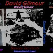 David Gilmour Romany Gilmour Between Two Points Extended Remix