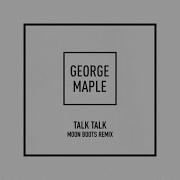 George Maple Talk Talk Moon Boots Remix