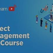 Project Management Full Course 2022 Project Management Tutorial Project Management Simplilearn