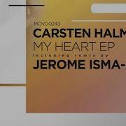 Carsten Halm My Heart Jerome Isma Ae Remix