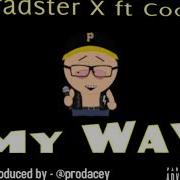 My Way Feat Coop Bradster X