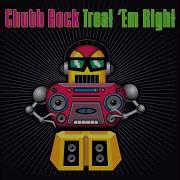 Treat Em Right Re Recorded Chubb Rock