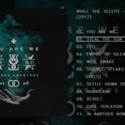 While She Sleeps You Are We Full Album 2017 Deluxe Edition Andrey Lemus Тм