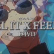 Feel It X Feel It D4Vd Mashup Goathan