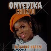 Blessing Udoeze Onyedika Chukwu Live Worship Yivera Music Distro