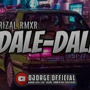 Dale Dale Viral Tik Tok Rizal Rmxr Rizal Rmxr Official