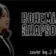 Queen Bohemian Rhapsody Cover By J Fla Lyrics