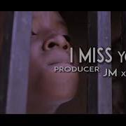 Jm I Miss You Feat D Voice