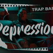 Trap Baby Depression