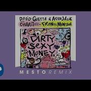 David Guetta Dirty Sexy Money Feat Charli Xcx Amp French Montana Mesto Remix