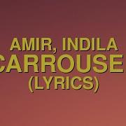 Amir Indila Carrousel Lyrics Letra Mellifluous Lyrics