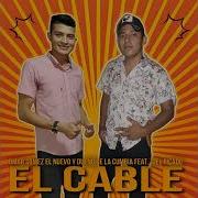 El Cable Omar Gomez El Nuevo Y Dueño De La Cumbia Feat Joel Picado Omar Gómez El Nuevo Y Dueño De La Cumbia