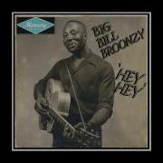 Hey Hey Big Bill Broonzy