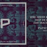 Keep On Dancing Seb Skalski Remix Sebb Junior Lee Wilson