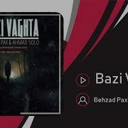 Behzad Pax Bazi Vaghta