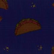 Raining Tacos Slowed