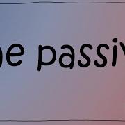 The Passives