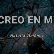 Natalia Jiménez Creo En Mí Letra Ed Howlett