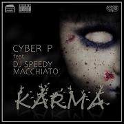 Karma Feat Dj Speedy Macchiato Cyber P