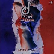 Fsdw To France Latash Remix