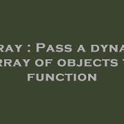 Array Pass A Dynamic Array Of Objects To Function Hey Delphi