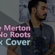 Alice Merton No Roots Saxophone Cover