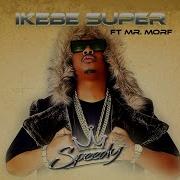 Ikebe Super Feat Mr Morf Speedy