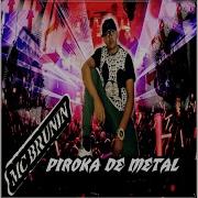 Mc Brunin Piroka De Metal Feat Mc Gw